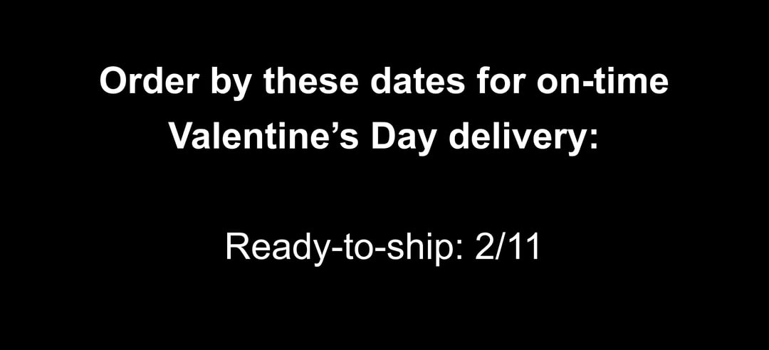 US - Valentines Day Cut Off Dates - 2.11
